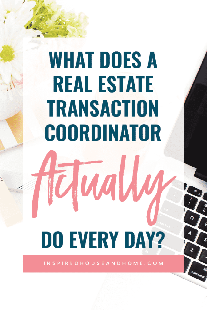 What Does a Real Estate Transaction Coordinator Actually Do Every Day | Inspired House and Home