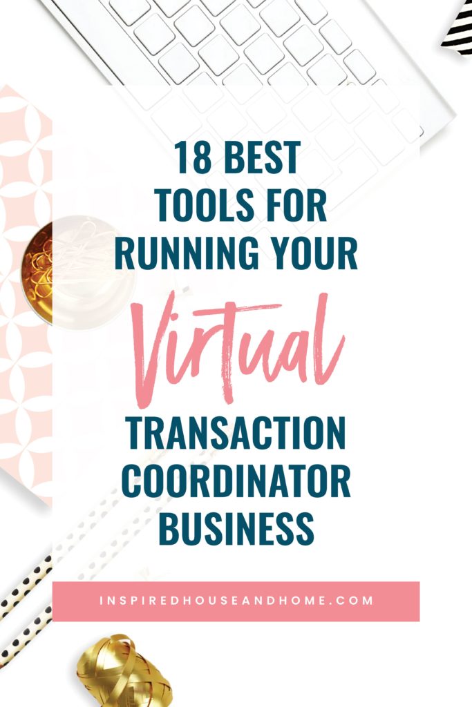 18 Best Tools For Running Your Virtual Transaction Coordinator Business | Inspired House and Home