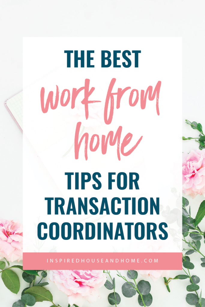 The Best Work From Home Tips For Transaction Coordinators | Inspired House and Home