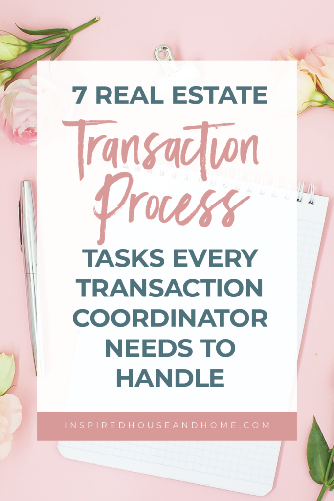 7 Real Estate Transaction Process Tasks Every Transaction Coordinator Needs to Handle | Inspired House and Home